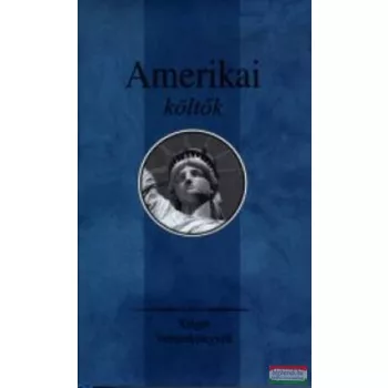 Ferencz Győző szerk. - Amerikai költők 