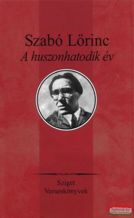 Szabó Lőrinc - A huszonhatodik év 