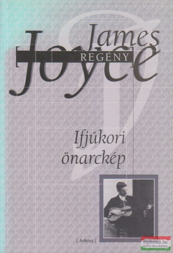 James Joyce - Ifjúkori önarckép (szépséghibás)