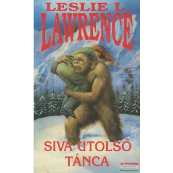 Leslie L. Lawrence - Siva utolsó tánca