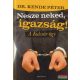 Dr. Kende Péter - Nesze neked, igazság! 