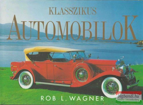 Rob L. Wagner - Klasszikus automobilok