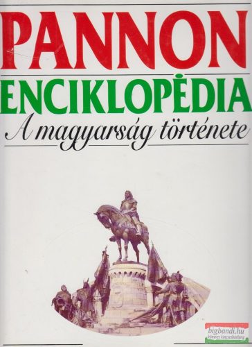 Ágoston Gábor, Dr. Borsodi Csaba - Pannon Enciklopédia - A magyarság története