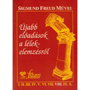 Sigmund Freud - Újabb előadások a lélekelemzésről