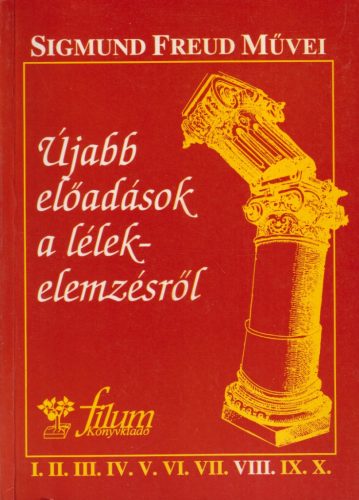 Sigmund Freud - Újabb előadások a lélekelemzésről
