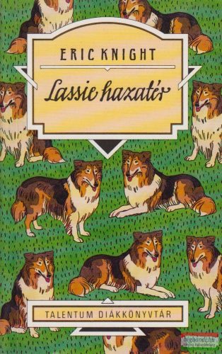 Eric Knight - Lassie hazatér