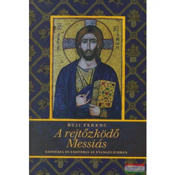 Buji Ferenc - A rejtőzködő Messiás