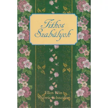 Ellen Fein, Sherrie Schneider - Titkos Szabályok