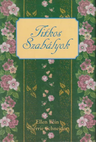 Ellen Fein, Sherrie Schneider - Titkos Szabályok