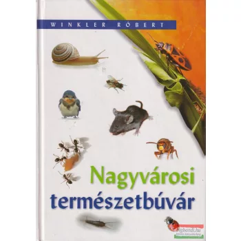 Winkler Róbert - Nagyvárosi természetbúvár
