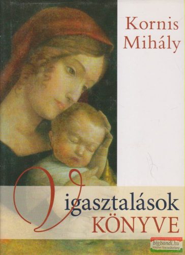 Kornis Mihály - Vigasztalások könyve + ajándék CD-melléklet