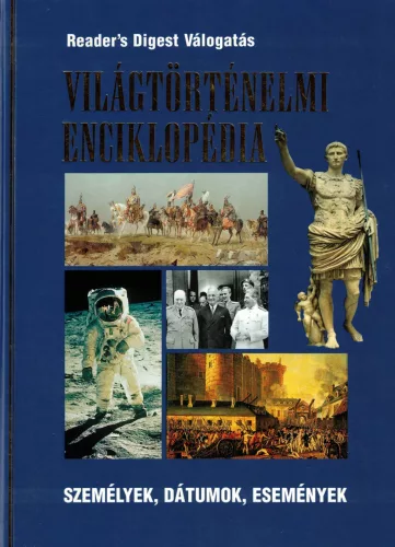 Világtörténelmi enciklopédia - Személyek, dátumok, események 