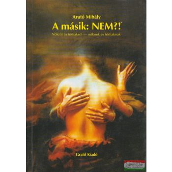 Arató Mihály - A másik: NEM?!