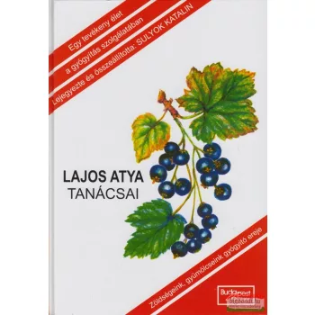 Sulyok Katalin szerk. - Lajos atya tanácsai