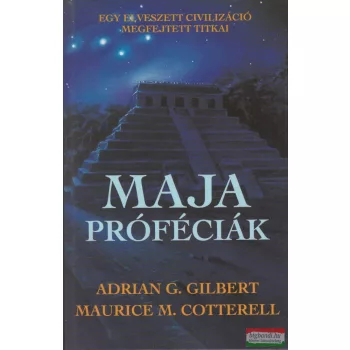 Adrian Gilbert, Maurice Cotterell - Maja próféciák