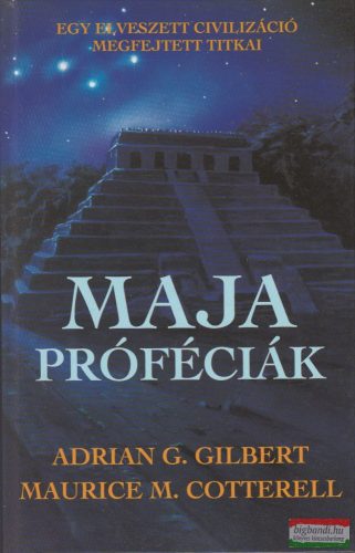Adrian Gilbert, Maurice Cotterell - Maja próféciák