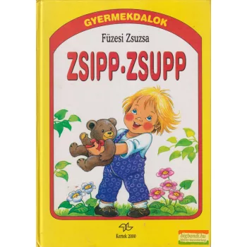 Füzesi Zsuzsa - Zsipp-zsupp - Gyermekdalok