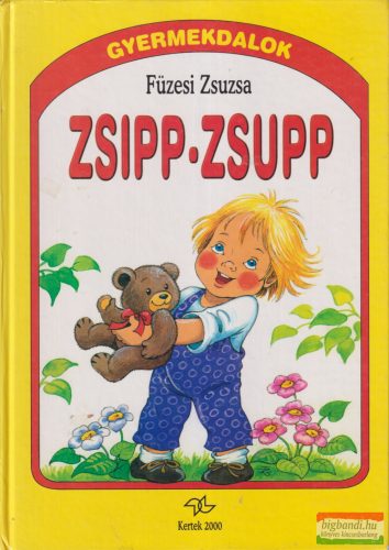 Füzesi Zsuzsa - Zsipp-zsupp - Gyermekdalok