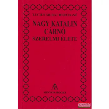   Lucien Muret Hercegné - Nagy Katalin cárnő szerelmi élete