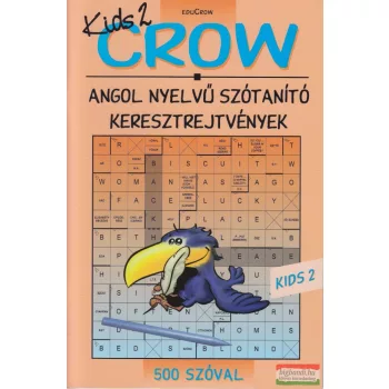   Villányi Edit - Kids 2 Crow - Angol nyelvű szótanító keresztrejtvények 500 szóval