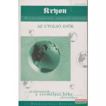   Lee Carroll - Kryon 1.- Az utolsó idők - Új információk a személyes béke eléréséhez