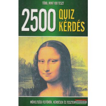 Szöllősi Péter szerk. - 2500 ​quiz kérdés