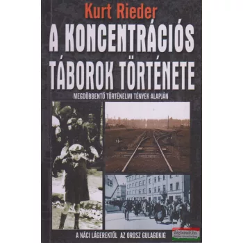 Kurt Rieder - A koncentrációs táborok története