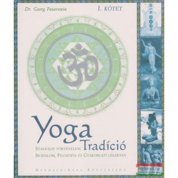 Dr. Georg Feuerstein - Yoga Tradíció I. kötet