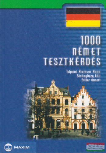 Talpainé Kremser Anna - Sövényházy Edit - Stiller Annett - 1000 német tesztkérdés