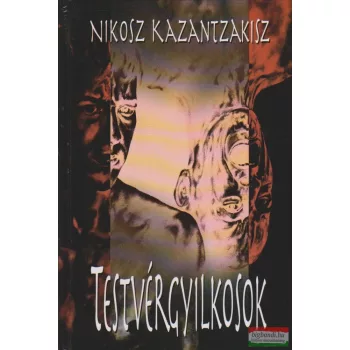 Nikosz Kazantzakisz - Testvérgyilkosok 