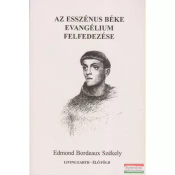   Edmond Bordeaux Székely - Az esszénus béke evangélium felfedezése
