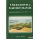 Boda László szerk. - A Kis-Balaton és a Keszthelyi-hegység 