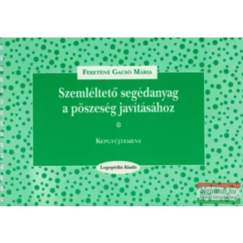   Feketéné Gacsó Mária - Szemléltető segédanyag a pöszeség javításához 