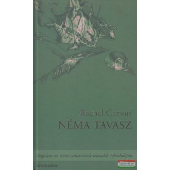 Rachel Carson - Néma ​tavasz