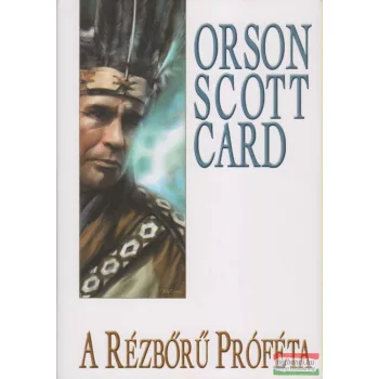Orson Scott Card - A rézbőrű próféta