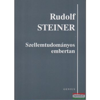 Rudolf Steiner - Szellemtudományos embertan