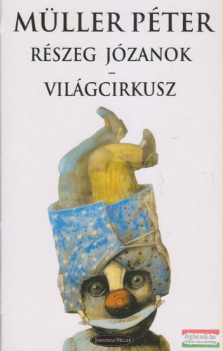 Müller Péter - Részeg józanok / Világcirkusz