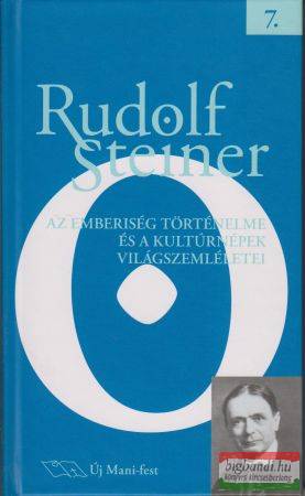 Rudolf Steiner - Az emberiség történelme és a kultúrnépek világszemléletei