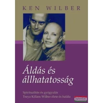 Ken Wilber - Áldás és állhatatosság