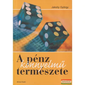 Jaksity György - A pénz könnyelmű természete