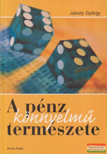 Jaksity György - A pénz könnyelmű természete