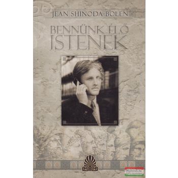 Jean Shinoda Bolen - Bennünk élő istenek