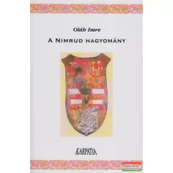 Oláh Imre - A Nimrud hagyomány