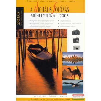   Enczi Zoltán, Török György, Richard Keating - A ​digitális fotózás műhelytitkai 2005