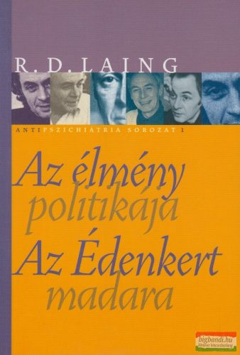 R. D. Laing - Az élmény politikája / Az Édenkert madara 