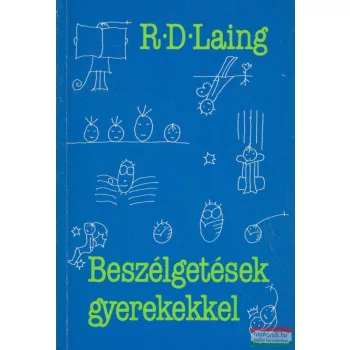 Ronald David Laing - Beszélgetések gyerekekkel 