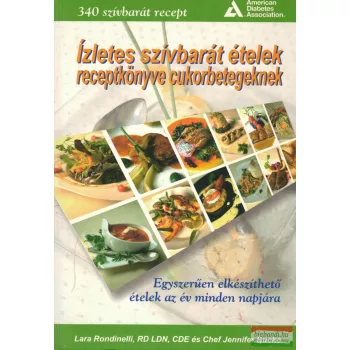   Lara Rondinelli, Jennifer Bucko - Ízletes szívbarát ételek receptkönyve cukorbetegeknek