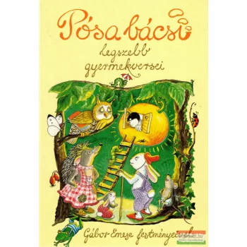 Pósa Lajos - Pósa bácsi legszebb gyermekversei