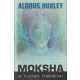 Aldous Huxley - Moksha - A tudat határai