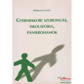  Marianna Csóti - Gyermekkori szorongás, iskolafóbia, pánikrohamok